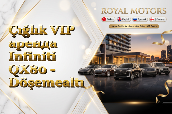 Çığlık VIP аренда Infiniti QX80 - Döşemealtı