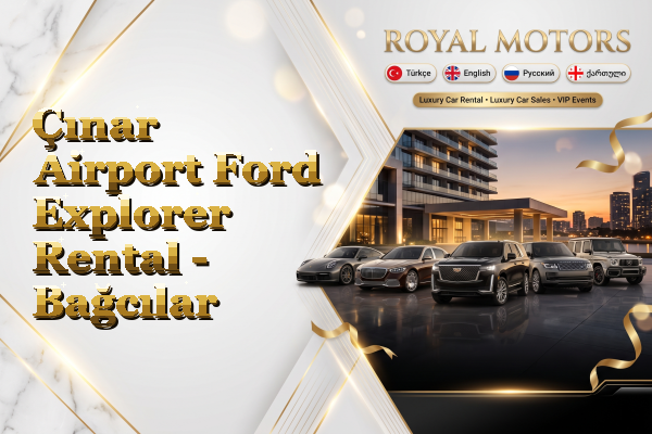 Çınar Airport Ford Explorer Rental - Bağcılar