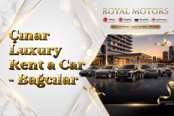 Çınar Luxury Rent a Car - Bağcılar