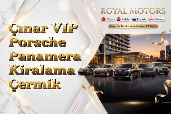 Çınar VIP Porsche Panamera Kiralama - Çermik