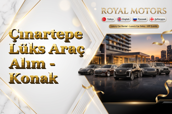 Çınartepe Lüks Araç Alım - Konak