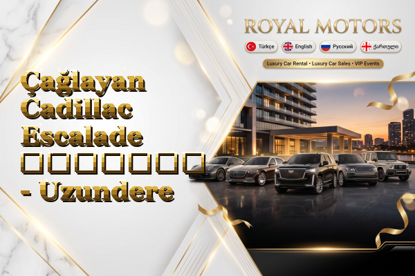 Çağlayan Cadillac Escalade გაყიდვა - Uzundere