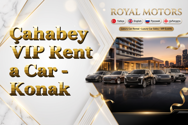 Çahabey VIP Rent a Car - Konak