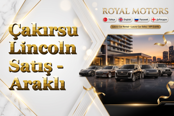 Çakırsu Lincoln Satış - Araklı