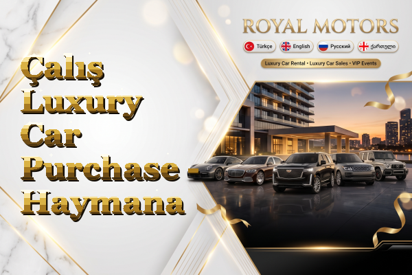 Çalış Luxury Car Purchase - Haymana