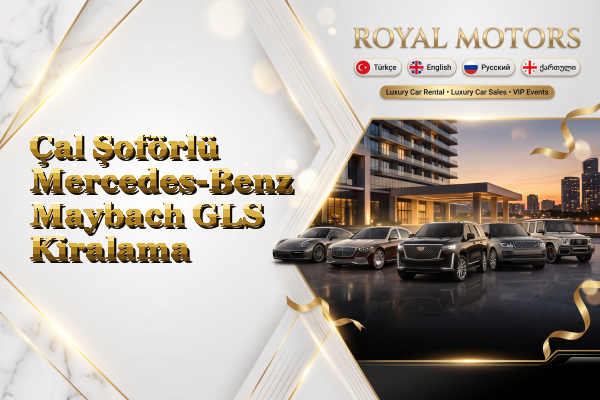 Çal Şoförlü Mercedes-Benz Maybach GLS Kiralama