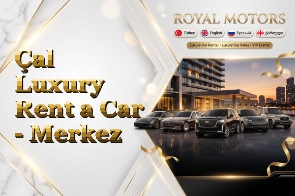 Çal Luxury Rent a Car - Merkez