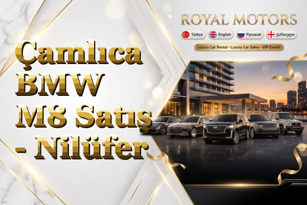 Çamlıca BMW M8 Satış - Nilüfer