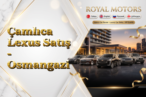 Çamlıca Lexus Satış - Osmangazi