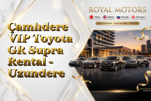 Çamlıdere VIP Toyota GR Supra Rental - Uzundere
