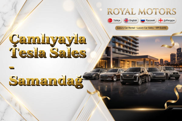 Çamlıyayla Tesla Sales - Samandağ