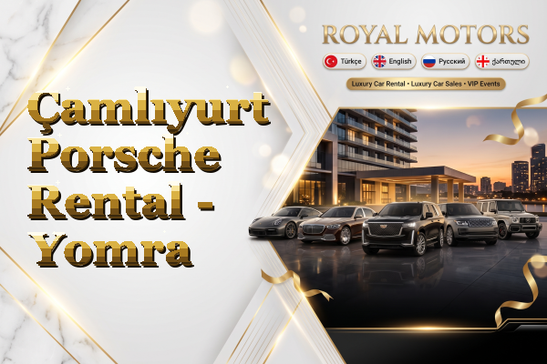 Çamlıyurt Porsche Rental - Yomra