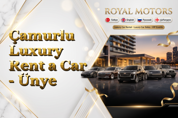 Çamurlu Luxury Rent a Car - Ünye