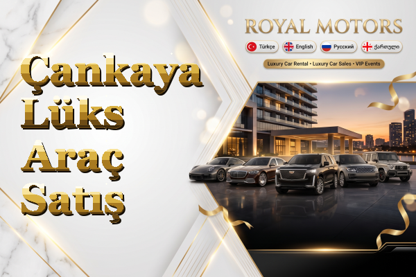 Çankaya Lüks Araç Satış