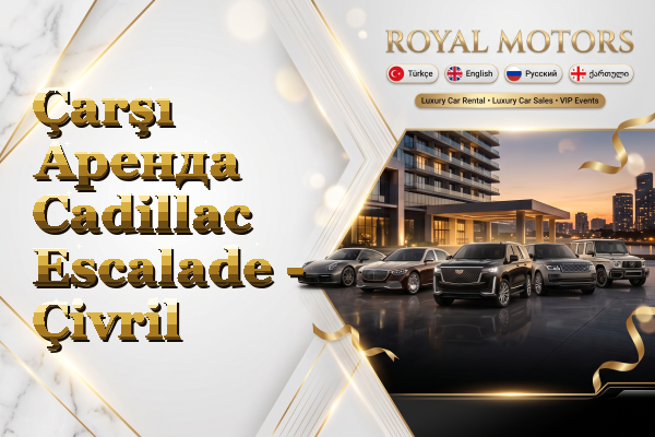 Çarşı Аренда Cadillac Escalade - Çivril