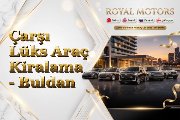 Çarşı Lüks Araç Kiralama - Buldan