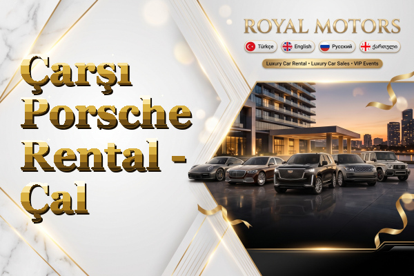 Çarşı Porsche Rental - Çal