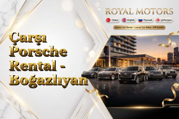 Çarşı Porsche Rental - Boğazlıyan