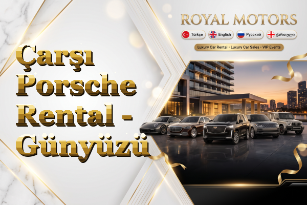 Çarşı Porsche Rental - Günyüzü
