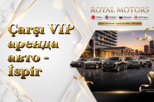 Çarşı VIP аренда авто - İspir
