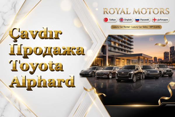 Çavdır Продажа Toyota Alphard