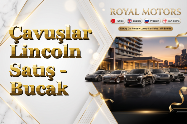 Çavuşlar Lincoln Satış - Bucak