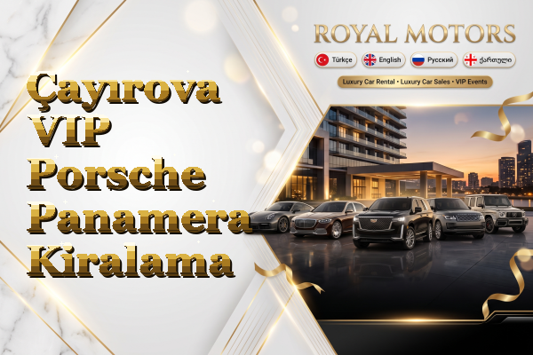 Çayırova VIP Porsche Panamera Kiralama