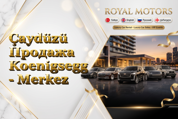 Çaydüzü Продажа Koenigsegg - Merkez