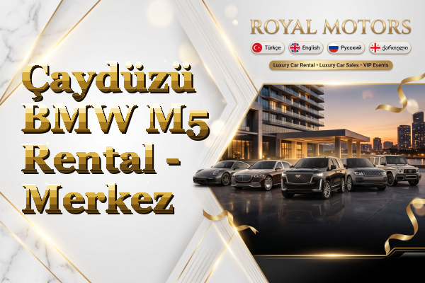 Çaydüzü BMW M5 Rental - Merkez