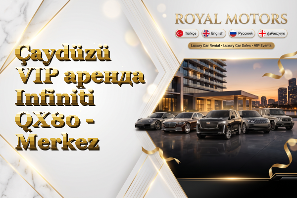 Çaydüzü VIP аренда Infiniti QX80 - Merkez