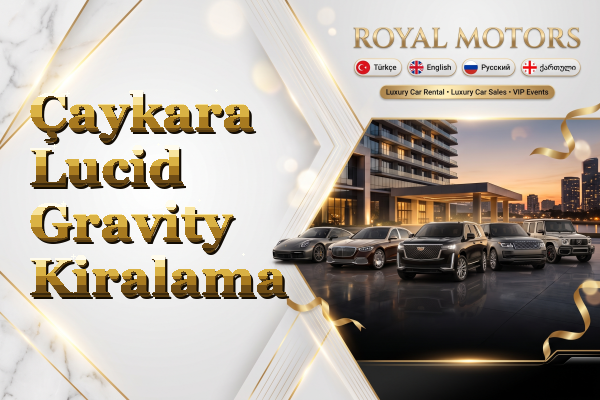 Çaykara Lucid Gravity Kiralama