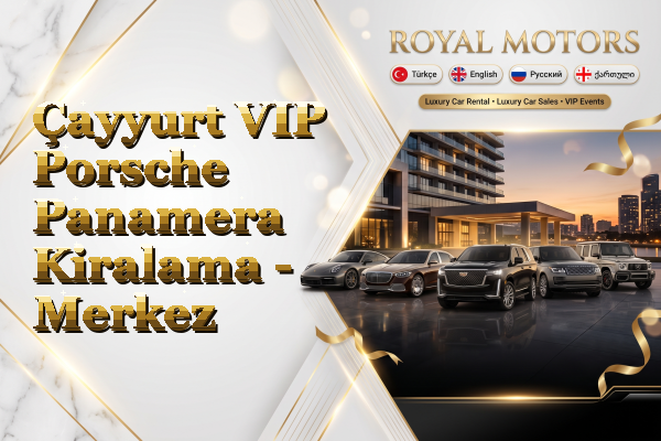 Çayyurt VIP Porsche Panamera Kiralama - Merkez
