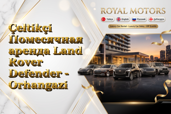Çeltikçi Помесячная аренда Land Rover Defender - Orhangazi