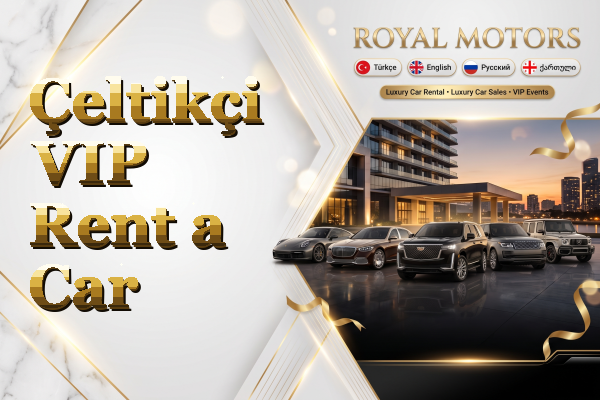 Çeltikçi VIP Rent a Car