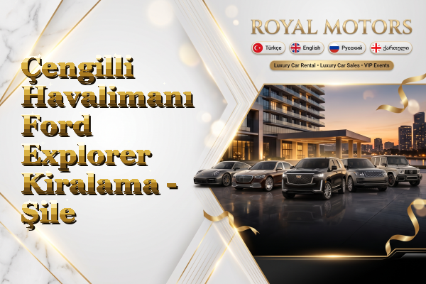 Çengilli Havalimanı Ford Explorer Kiralama - Şile