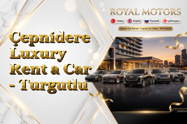 Çepnidere Luxury Rent a Car - Turgutlu