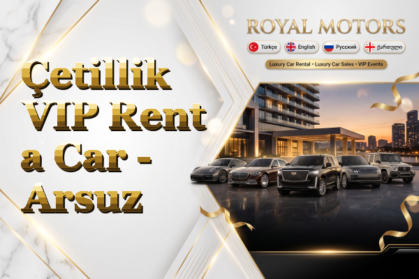 Çetillik VIP Rent a Car - Arsuz