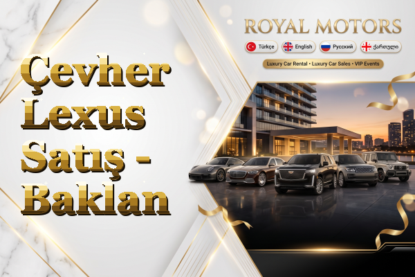 Çevher Lexus Satış - Baklan