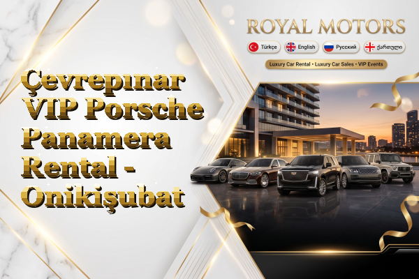 Çevrepınar VIP Porsche Panamera Rental - Onikişubat
