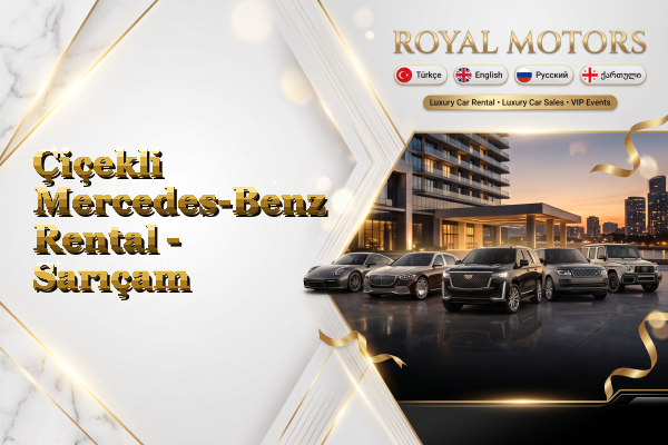 Çiçekli Mercedes-Benz Rental - Sarıçam