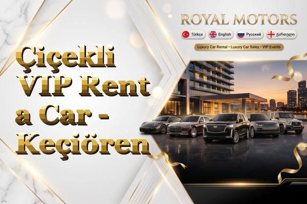 Çiçekli VIP Rent a Car - Keçiören
