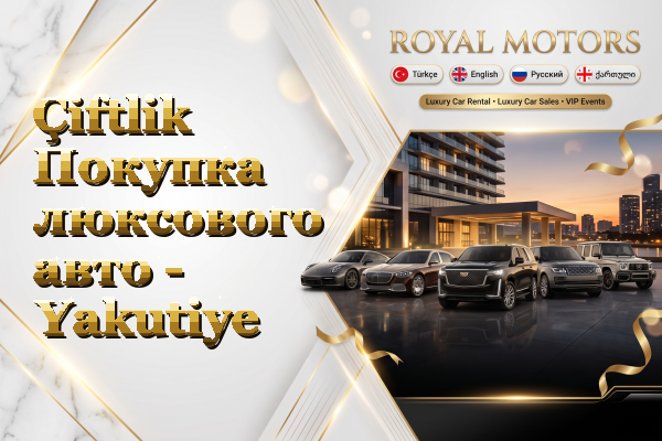 Çiftlik Покупка люксового авто - Yakutiye