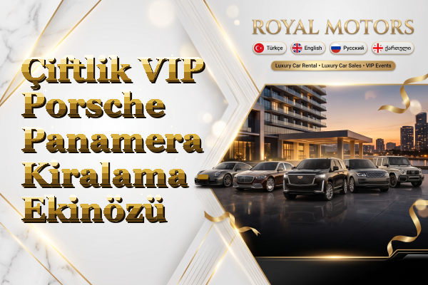 Çiftlik VIP Porsche Panamera Kiralama - Ekinözü