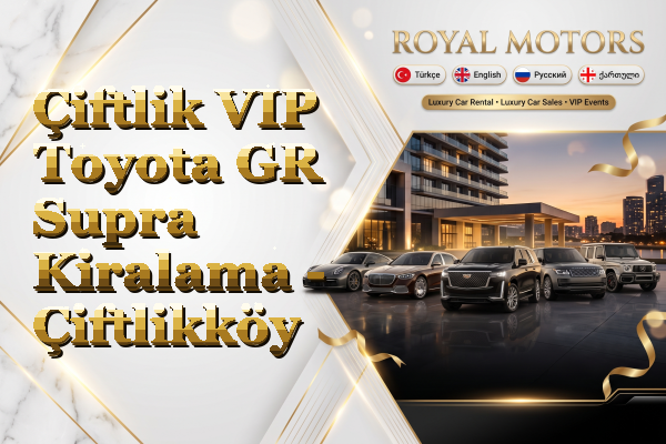 Çiftlik VIP Toyota GR Supra Kiralama - Çiftlikköy