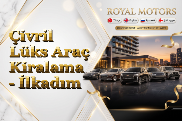 Çivril Lüks Araç Kiralama - İlkadım