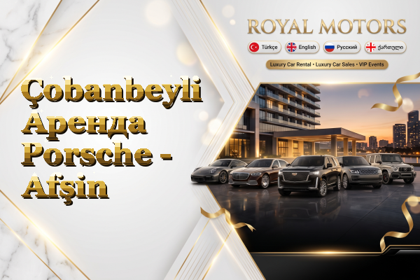 Çobanbeyli Аренда Porsche - Afşin
