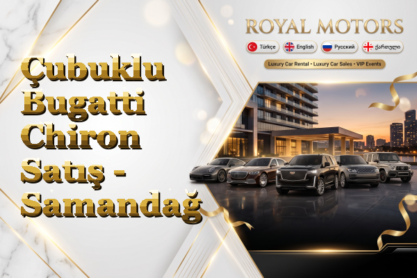 Çubuklu Bugatti Chiron Satış - Samandağ