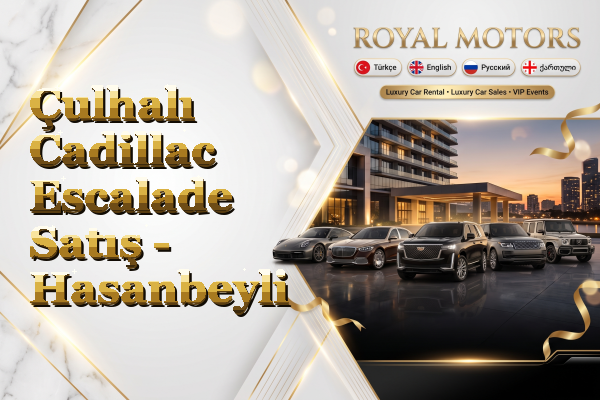 Çulhalı Cadillac Escalade Satış - Hasanbeyli