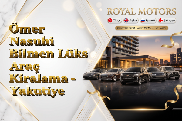 Ömer Nasuhi Bilmen Lüks Araç Kiralama - Yakutiye