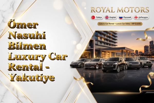 Ömer Nasuhi Bilmen Luxury Car Rental - Yakutiye